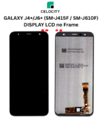 SAMSUNG GALAXY J4 Plus /J6 Plus DISPLAY LCD (SM-J415F / SM-J610F) DISPLAY LCD + TOUCHSCREEN no Frame